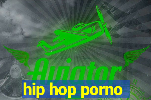 hip hop porno